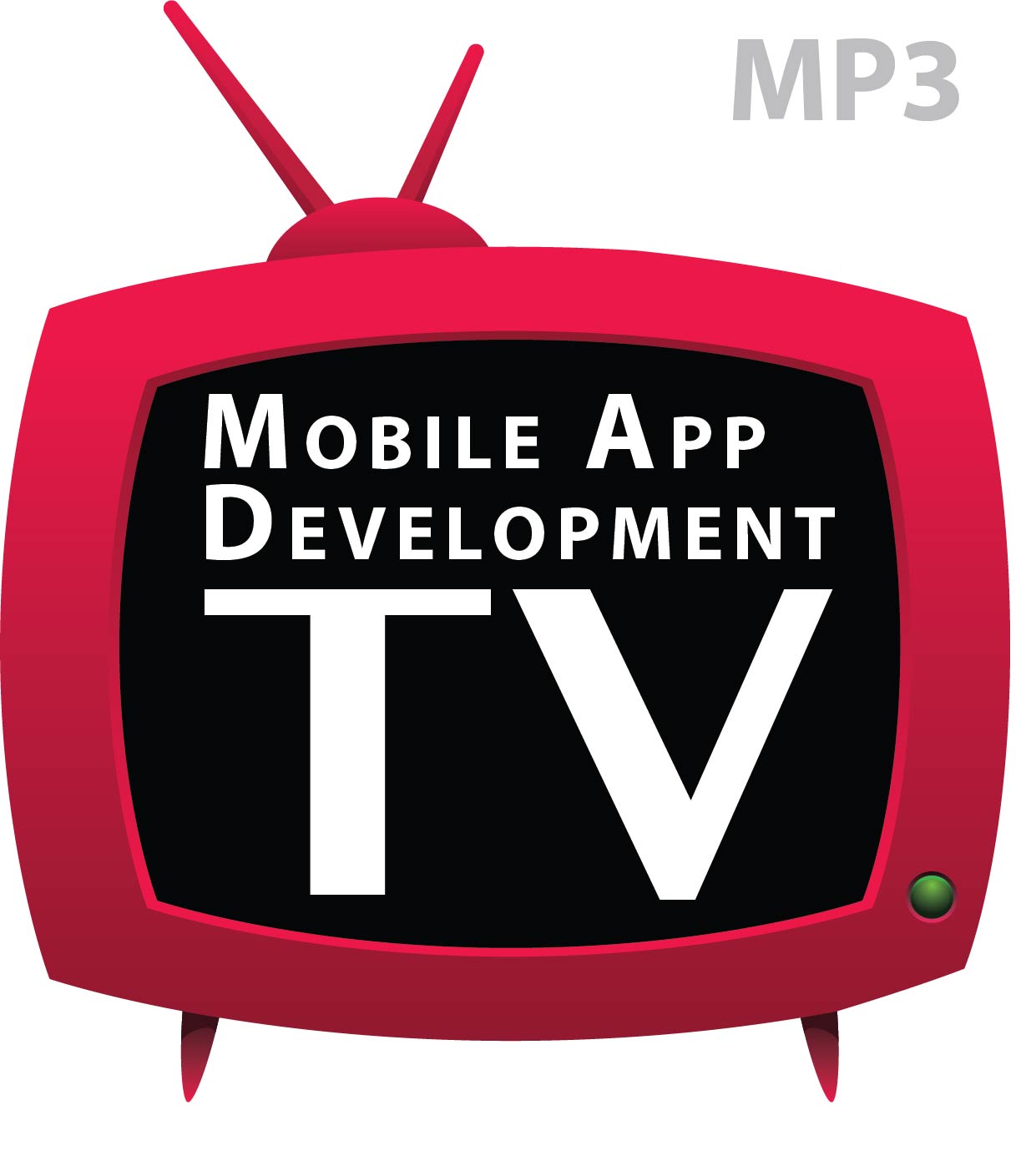 Mobile App Development TV (Video – MP3)